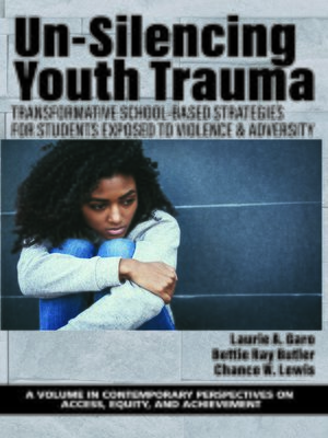 cover image of Un-Silencing Youth Trauma